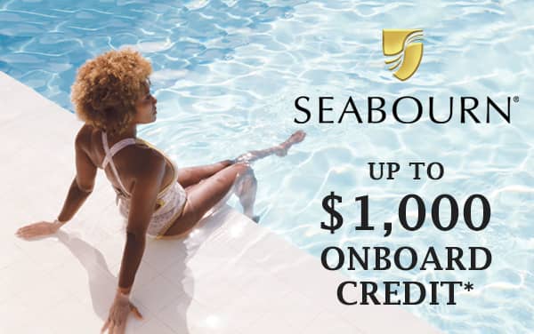 Seabourn: up to $1,000 Shipboard Credit*