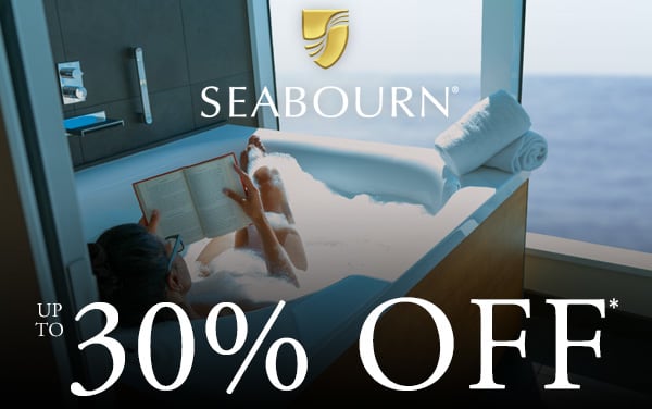 Seabourn: up to 30% OFF Last Minute Cruises*