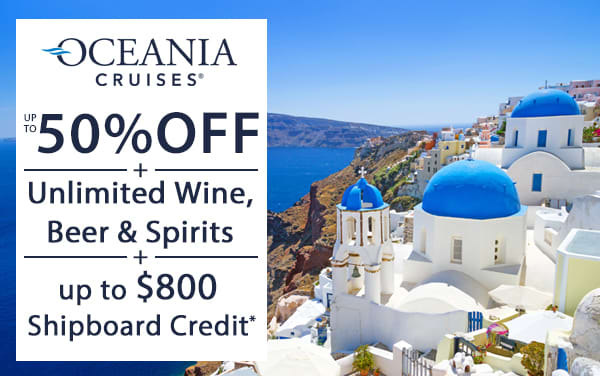 Oceania: up to 50% OFF and $800 Shipboard Credit*