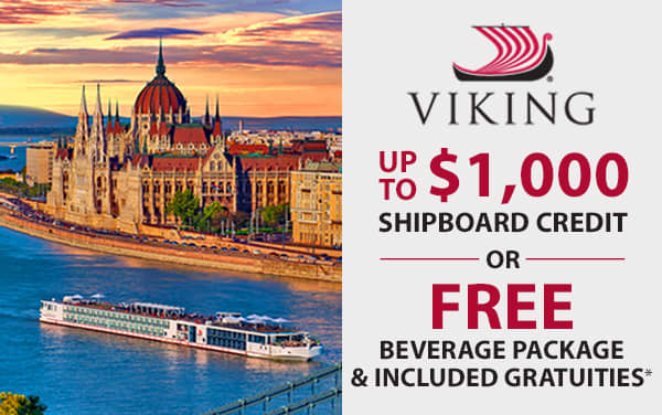Viking: up to $1000 OBC or FREE Beverage Package*